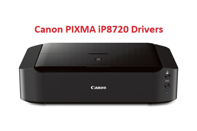 Canon PIXMA iP8720 Drivers