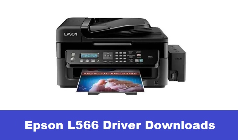 Epson L566 Driver Downloads