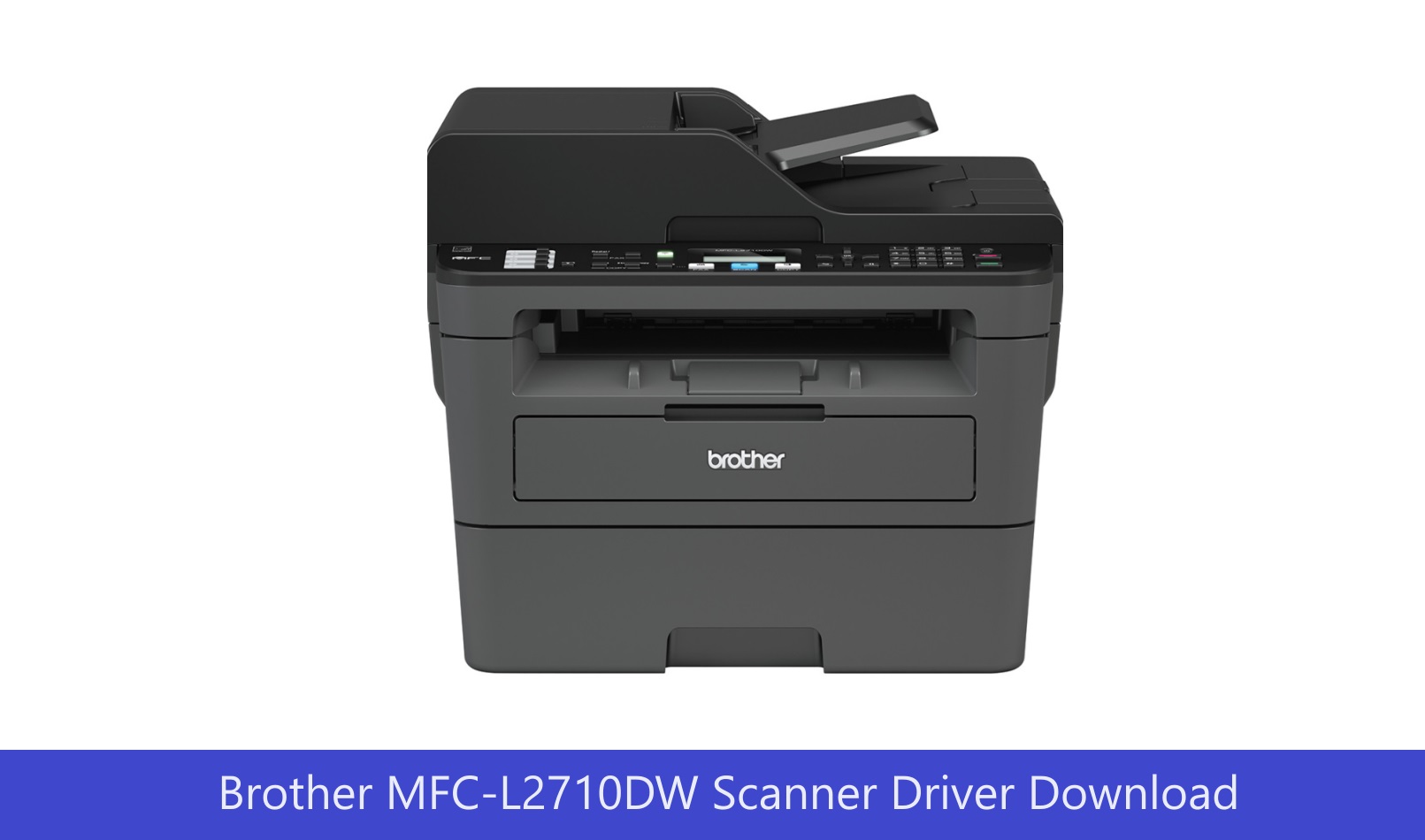 Brother MFC-L2710DW Scanner Driver